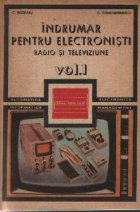 Indrumar pentru electronisti - Radio si televiziune, Volumul I