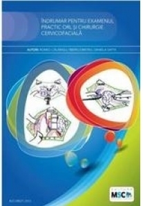 Indrumar pentru examenul practic in specialitatea ORL si chirurgie cervico-faciala