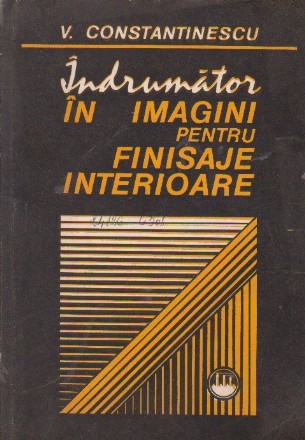 Indrumator in imagini pentru finisaje interioare