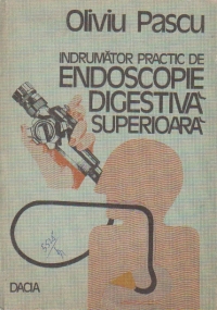 Indrumator practic de endoscopie digestiva superioara
