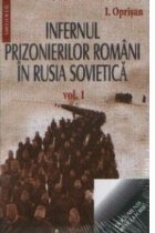 Infernul prizonierilor romani in Rusia Sovietica (2 volume)