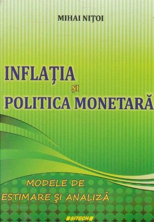 Inflatia si politica monetara. Modele de estimare si analiza