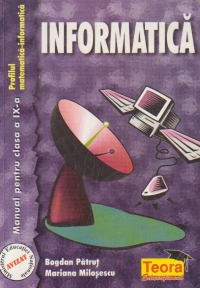 Informatica - Manual pentru clasa a IX-a (Profilul matematica - informatica)