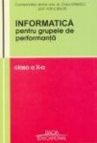 Informatica pentru grupele de performanta, clasa a X-a