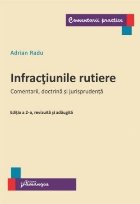 Infracţiunile rutiere comentarii doctrină şi