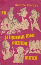 ingerul meu pazitor Mitica