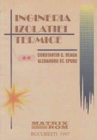 INGINERIA IZOLATIEI TERMICE, Volumele I si II