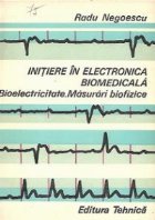 Initiere in electronica biomedicala - Bioelectricitate. Masurari biofizice