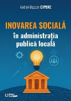 Inovarea socială în administraţia publică locală Inovarea socială în administraţia publică locală