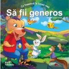 coperta Ce inseamna in lumea mea Sa fii generos