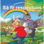 coperta Ce inseamna in lumea mea Sa fii respectuos