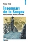 Insemnari de la Snagov. Corespondenta, rapoarte, convorbiri