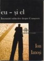 Eu - si el, Insemnari subiective despre Ceausescu