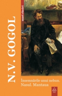 Insemnarile unui nebun. Nasul. Mantaua