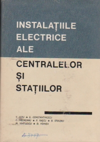 Instalatiile electrice ale centralelor si statiilor