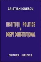 INSTITUTII POLITICE SI DREPT CONSTITUTIONAL