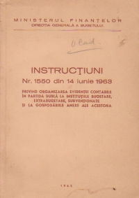 Instructiuni nr. 1550 din 14 iunie 1963 privind organizarea evidentei contabile in partida dubla la institutiile bugetare, extrabugetare, subventionate si la gospodariile anexe ale acestora