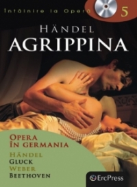 Intalnire la Opera nr. 5 (DVD + carte). Hendel - Agrippina