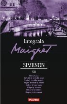 Integrala Maigret. Volumul VII