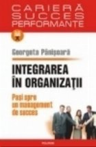 Integrarea organizatii Pasi spre management