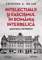 Intelectualii şi fascismul în România