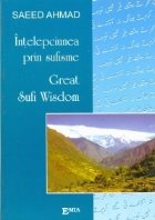 INTELEPCIUNEA PRIN SUFISME GREAT SUFI
