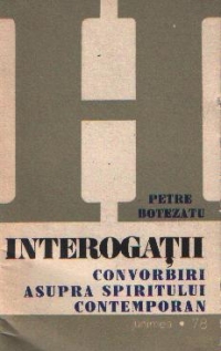 Interogatii - Convorbiri asupra spiritului contemporan