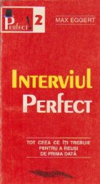 Interviul Perfect Tot ceea iti