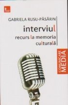 Interviul. Recurs la memoria culturala