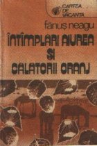 Intimplari aiurea calatorii oranj