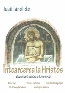 Intoarcerea la Hristos - Document pentru o lume noua