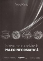 coperta Intrebarea cu privire la Paleoinformatica
