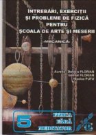 coperta Intrebari, exercitii si probleme de fizica pentru scoala de arte si meserii - Mecanica