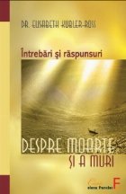 Intrebari raspunsuri despre moarte muri