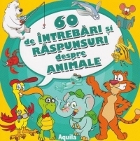 60 de intrebari si raspunsuri despre animale