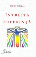 coperta Intreita suferinta - Antologie de aforisme