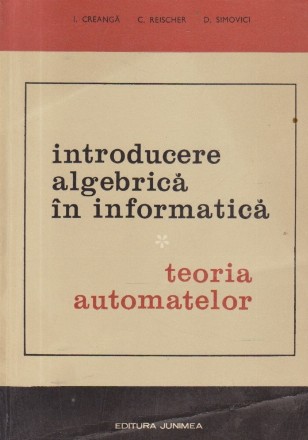 Introducere algebrica in informatica - Teoria automatelor