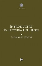 Introducere in lectura lui Hegel