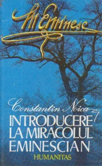 Introducere la miracolul eminescian