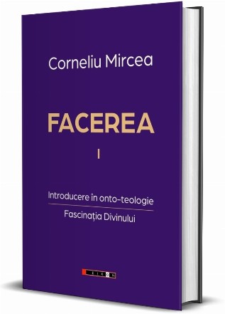 Introducere în onto-teologie : fascinaţia divinului,(ce înseamnă a filosofa?) - Vol. 1 (Set of:FacereaVol 1)