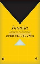 Intuitia. Inteligenta inconstientului