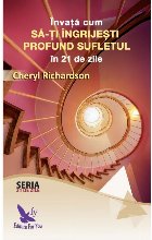 Invata cum ingrijesti profund sufletul