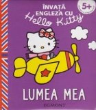 Invata engleza cu Hello Kitty - Lumea mea