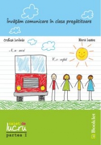 Invatam comunicare in clasa pregatitoare - Caiet de lucru partea 1