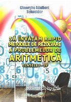 coperta Sa invatam rapid metodele de rezolvare a problemelor de aritmetica clasele I-IV. Probleme de tip grila
