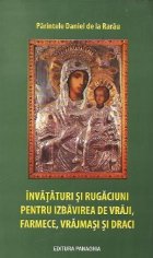 Invataturi si rugaciuni pentru izbavirea de vraji, farmece, vrajmasi si draci