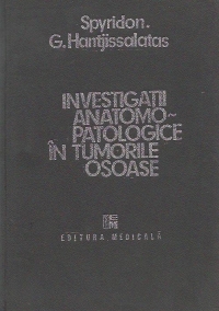 Investigatii anatomo-patologice in tumorile osoase
