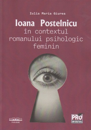 Ioana Postelnicu în contextul romanului psihologic feminin