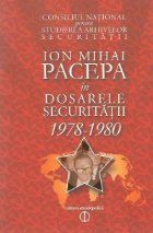 Ion Mihai Pacepa dosarele securitatii
