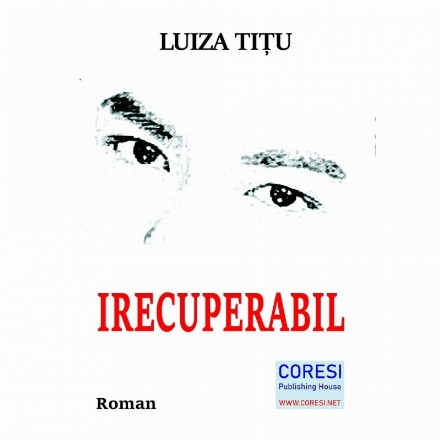Irecuperabil. Roman